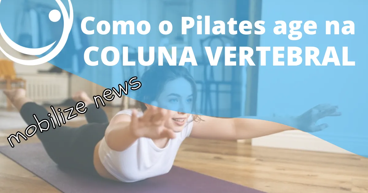 Como o Pilates age na coluna vertebral?