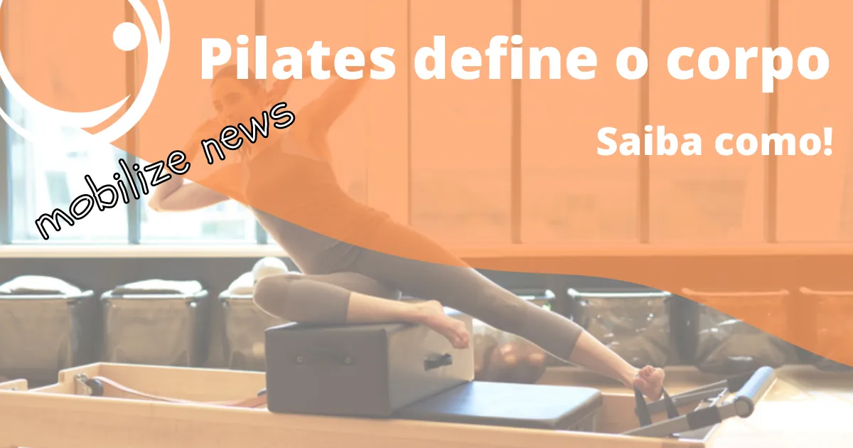 Como o Pilates define o corpo?